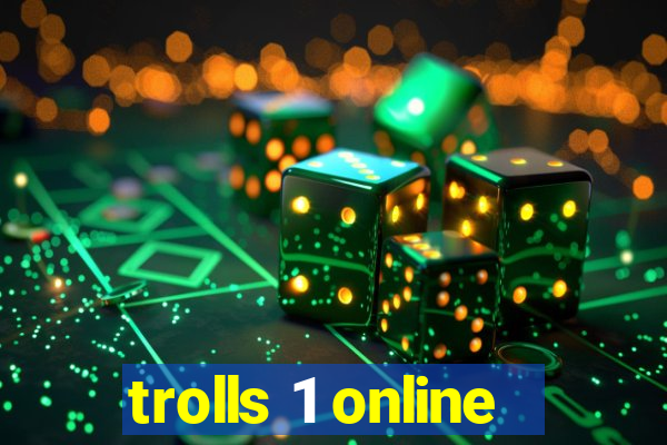 trolls 1 online